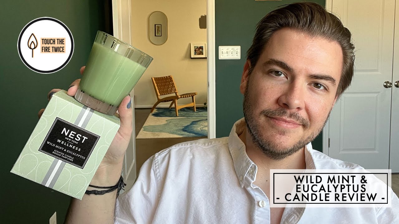 'Wild Mint & Eucalyptus' Candle Review | NEST New York | TouchTheFireTwice