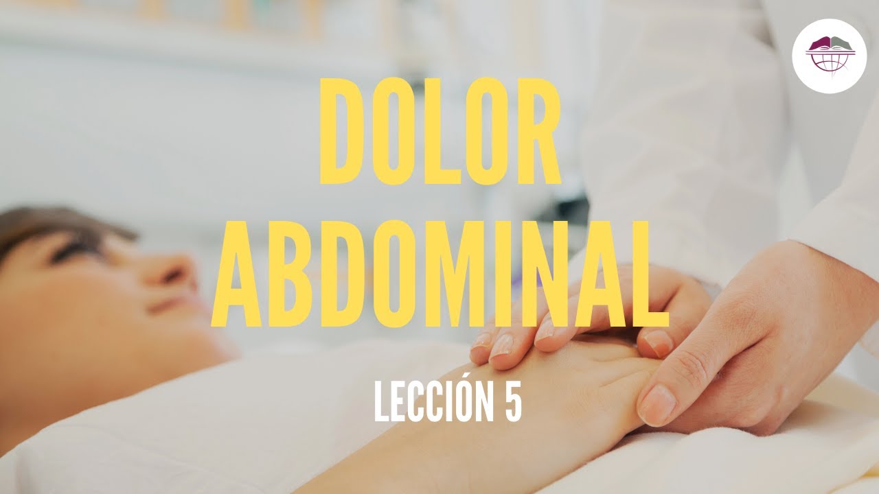 5. DOLOR ABDOMINAL (SEMIOLOG&Iacute;A)