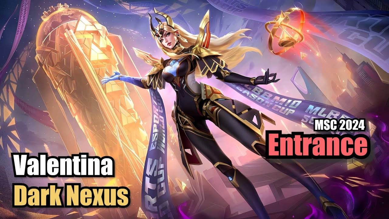 Valentina Dark Nexus Skin MSC Entrance (Upscale 4K) Mobile Legends #MSC