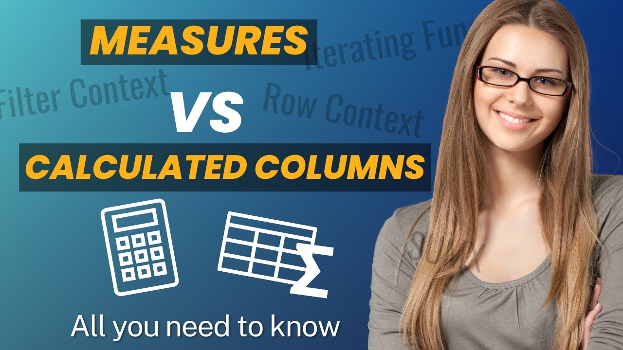 Measures Versus Calculated Columns in DAX and Power BI - All You Need to Know