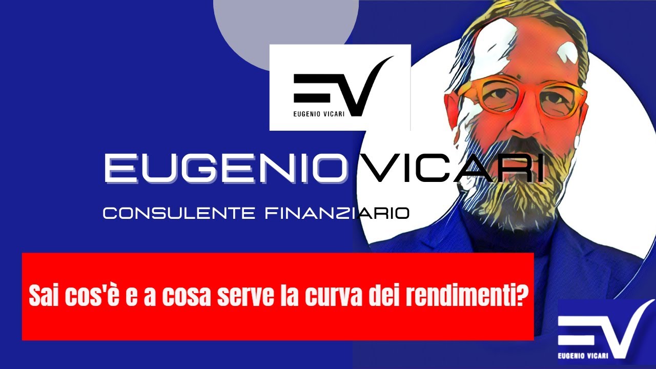 Sai cos'&egrave; e a cosa serve la curva dei rendimenti?