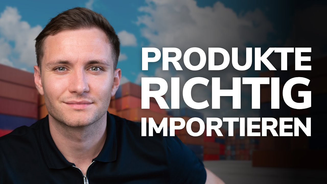 Wie importiert man Produkte aus China? | Kompletter Ablauf