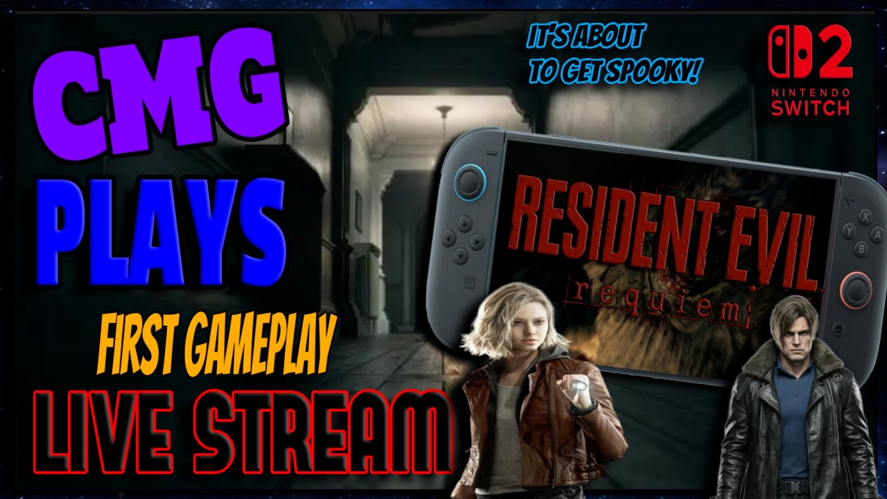 🔴LIVE! CMG Plays RESIDENT EVIL REQUIEM SWITCH 2 VERSION! FIRST GAMEPLAY.  It is about to get SPOOKY!