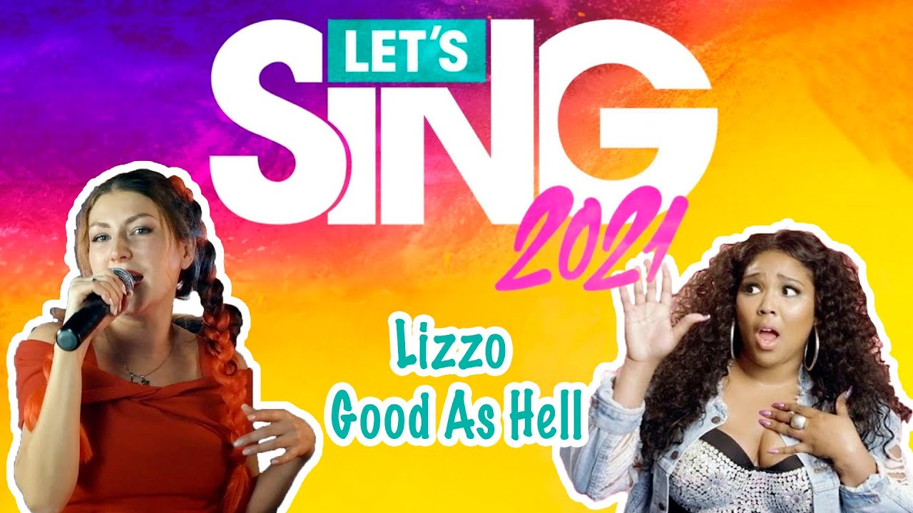 Let's Sing 2021 🎤Lizzo - Good as Hell