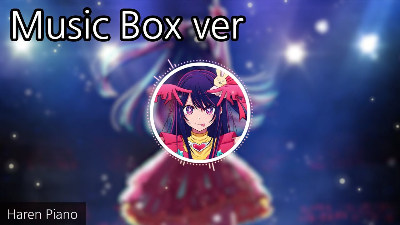 Idol - Oshi no Ko OP Music box cover
