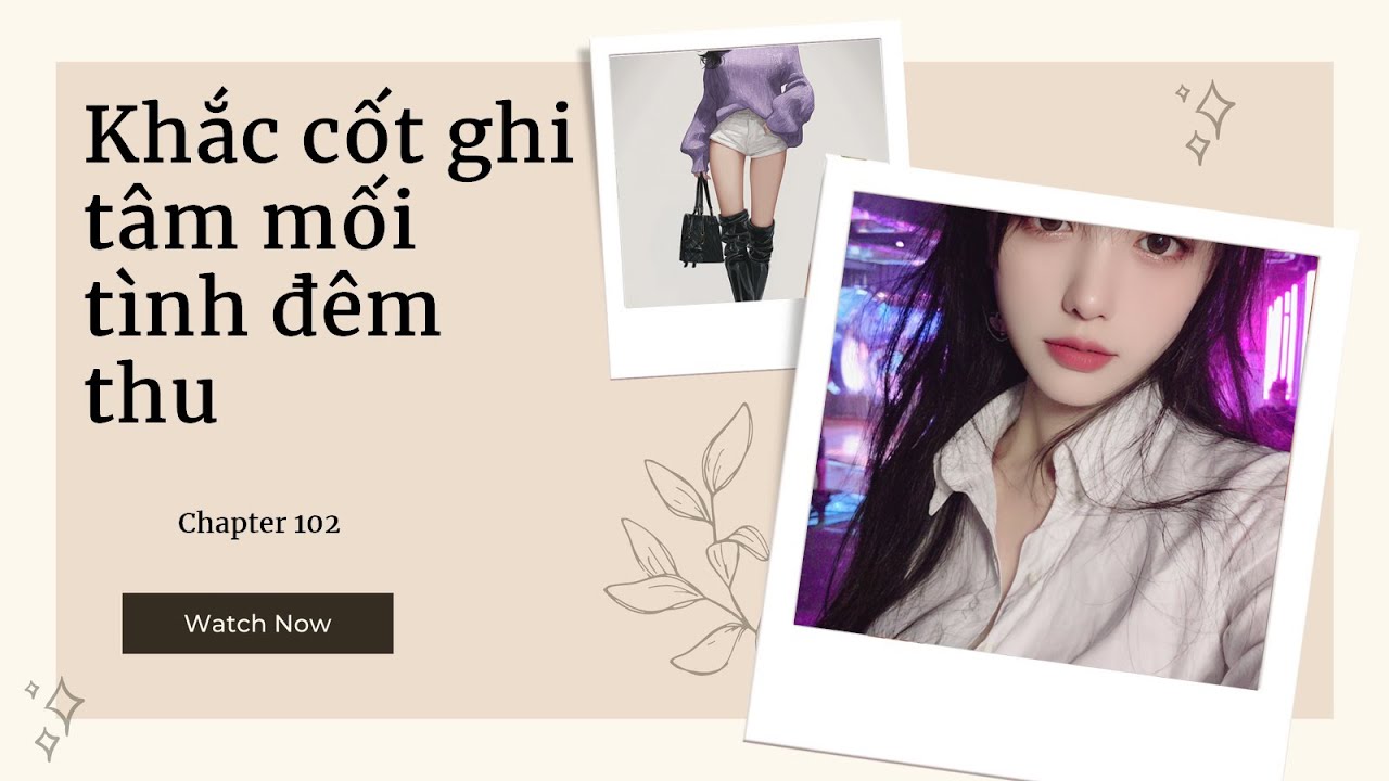 [Truyện Audio] P102: Đ&ecirc;m Thu Tương Ngộ: Hồn Lạc T&igrave;nh Th&acirc;m Vấn Vương