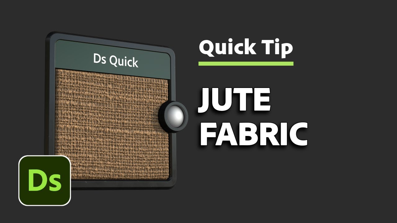 Jute Fabric | Designer Quick Tip #32 | Adobe Substance 3D