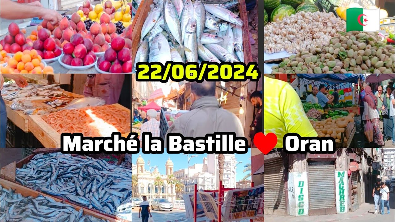 وهران اليوم 22 06 2024 ORAN ♥️ marché la Bastille