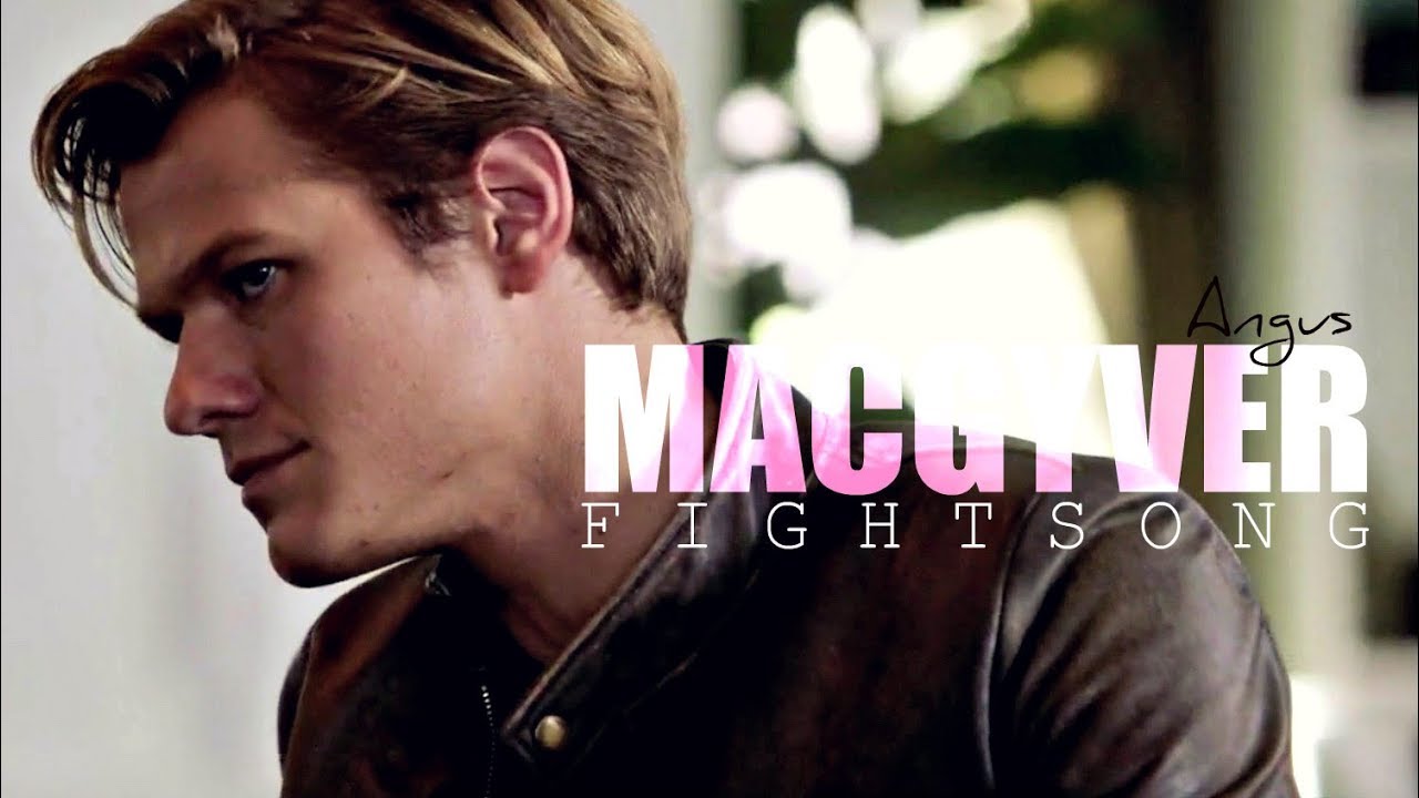 ANGUS MACGYVER - Fight Song