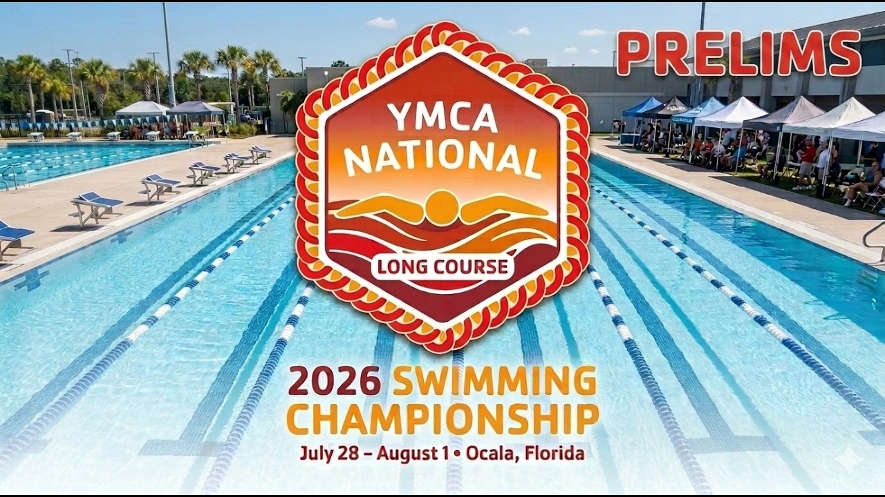 DAY 1 PRELIMS | 2026 YMCA NATIONAL LONG COURSE SWIMMING CHAMPIONSHIP | OCALA FL