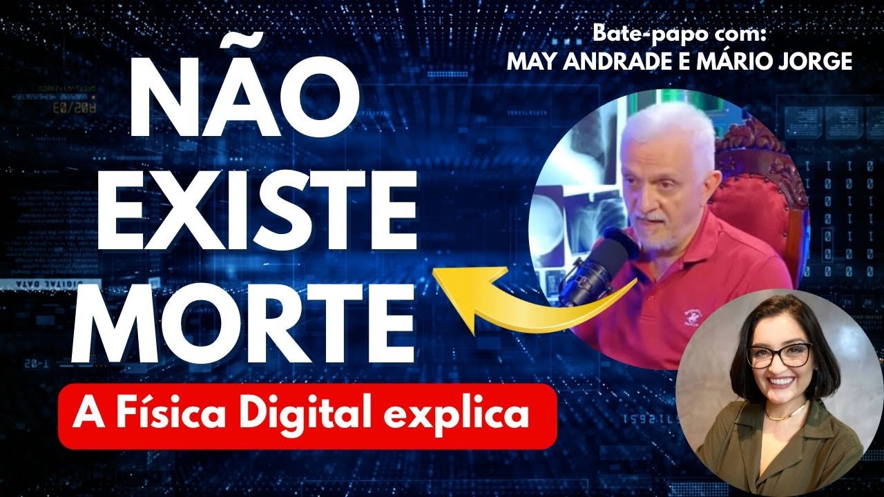 🔴 A Morte NÃO EXISTE e a Física Digital do Cientista Tom Campbel explica tudo