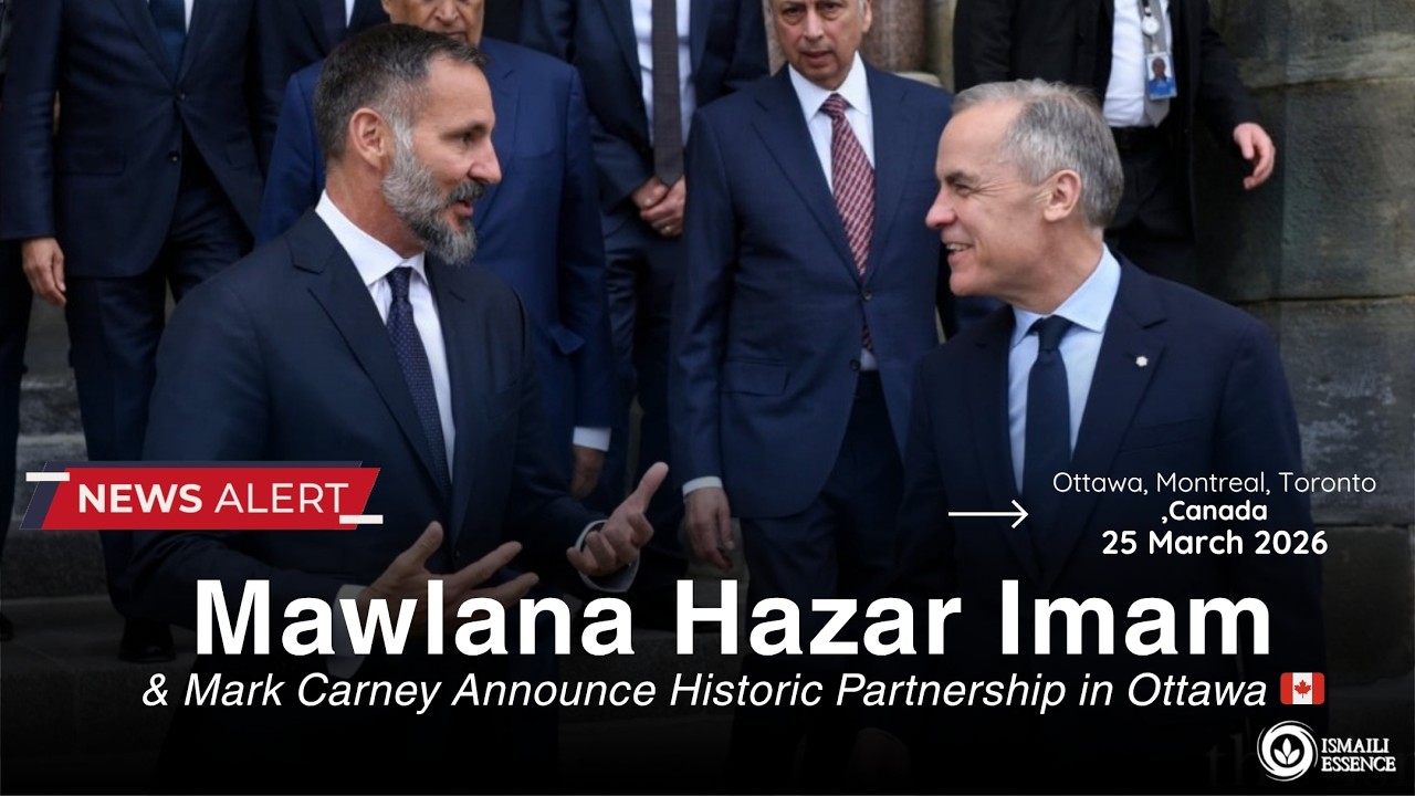 Mawlana Hazar Imam & Mark Carney Announce Historic Partnership in Ottawa 🇨🇦