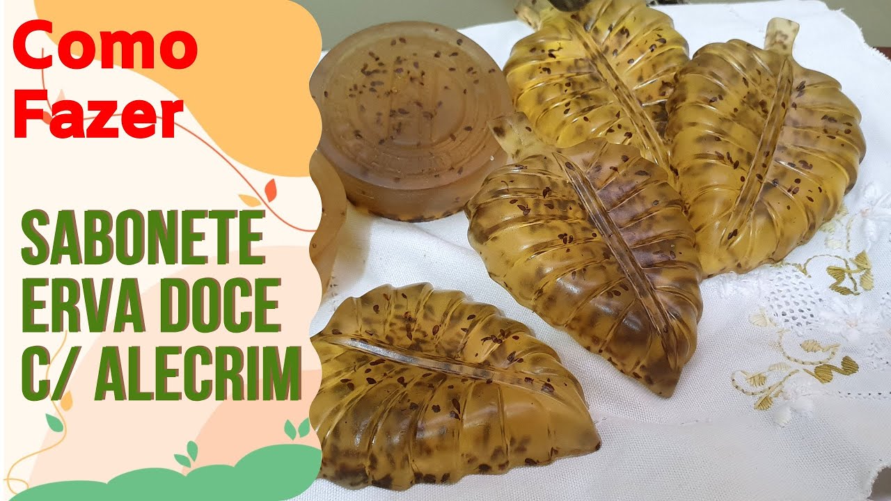 Como Fazer Sabonete de Erva Doce - com aroma refrescante