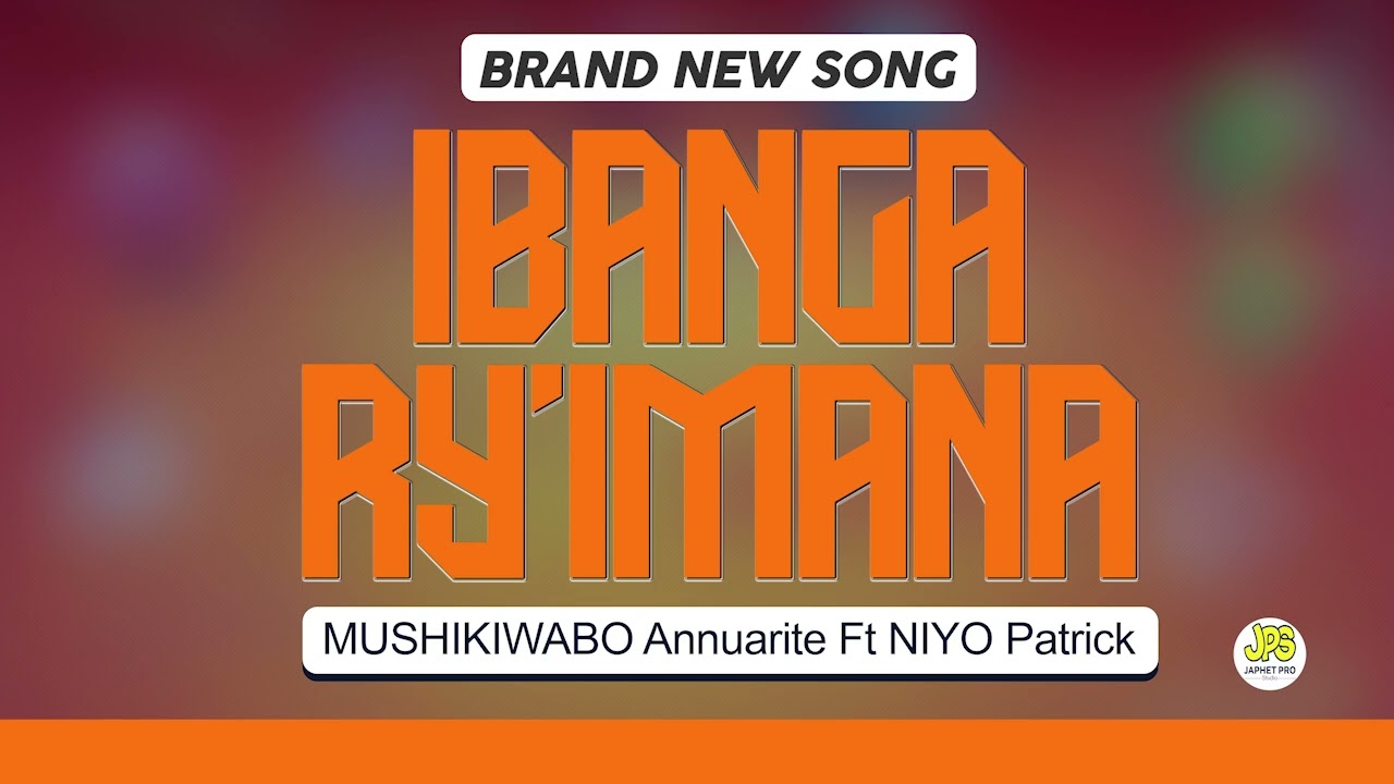 KUBAHO KWACU NI IBANGA RYIMANA BY MUSHIKIWABO Annuarite FT NIYO Patrick official Audio2024