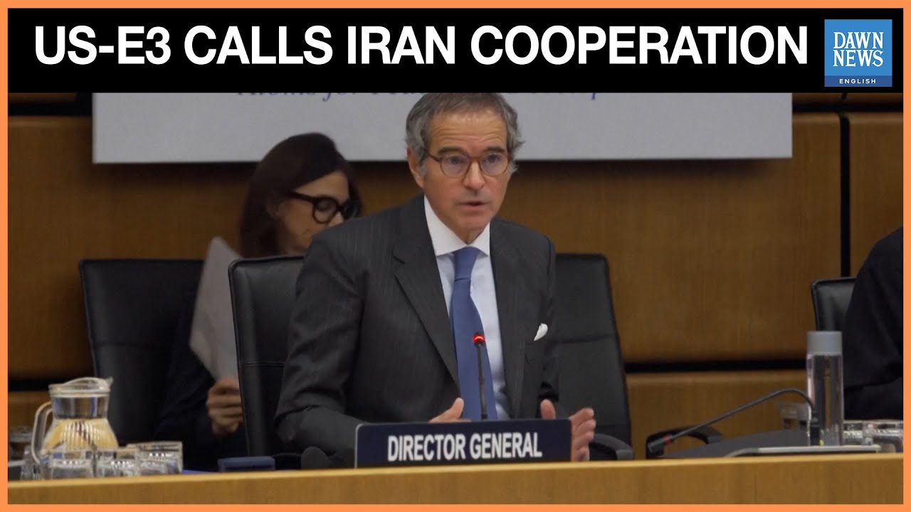 US-E3 Draft Resolution at IAEA Board Demands Swift Cooperation from Iran | Dawn News English