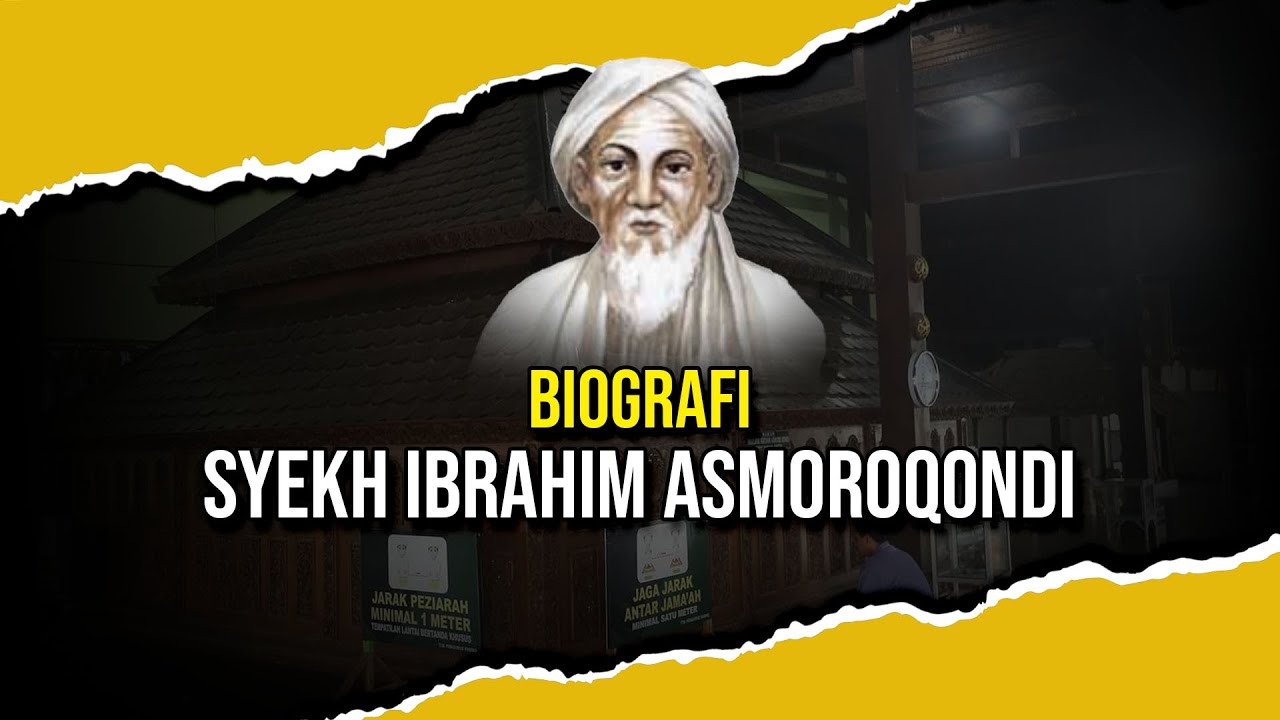Biografi Syekh ibrahim Asmoroqondi - Makdum Ibrahim Asmoro atau Maulana Ibrahim as-Samarqandi