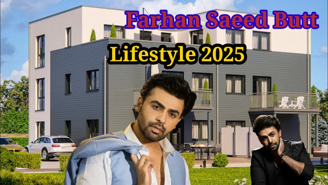 Farhan Saeed Butt Best Info & Lifestyle 2025 Height Weight  Age Education Family  Net Worth & more