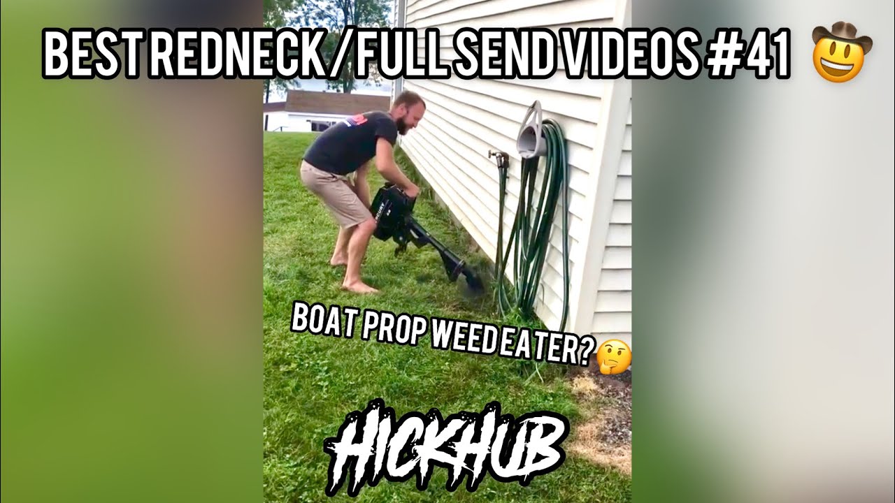 BEST REDNECK/FULL SEND VIDEOS #41
