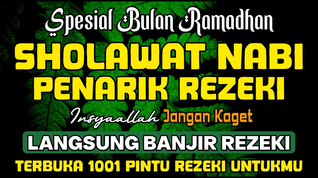 SHOLAWAT JIBRIL PENARIK REZEKI PALING DAHSYAT, Sholawat Nabi Muhammad SAW, SALAWAT PALING MERDU.