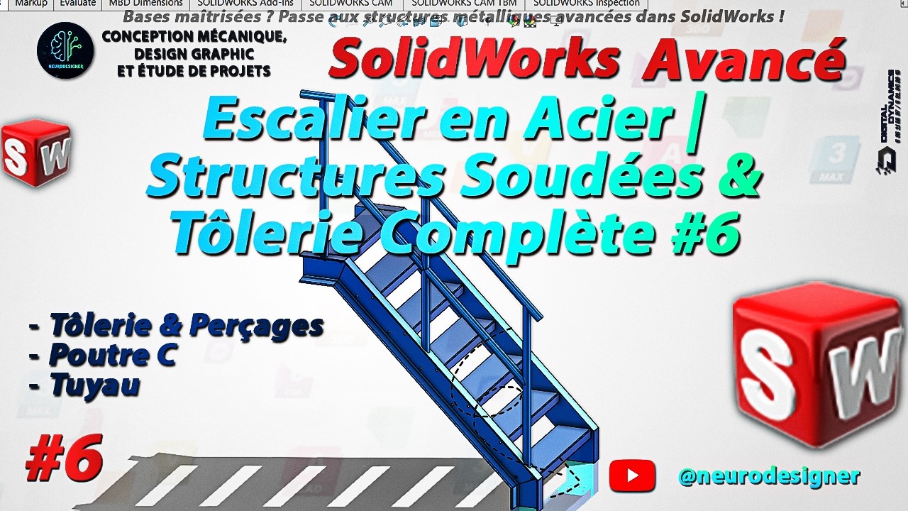 SolidWorks Avancé : Escalier en Acier | Structures Soudées & Tôlerie Complète #6