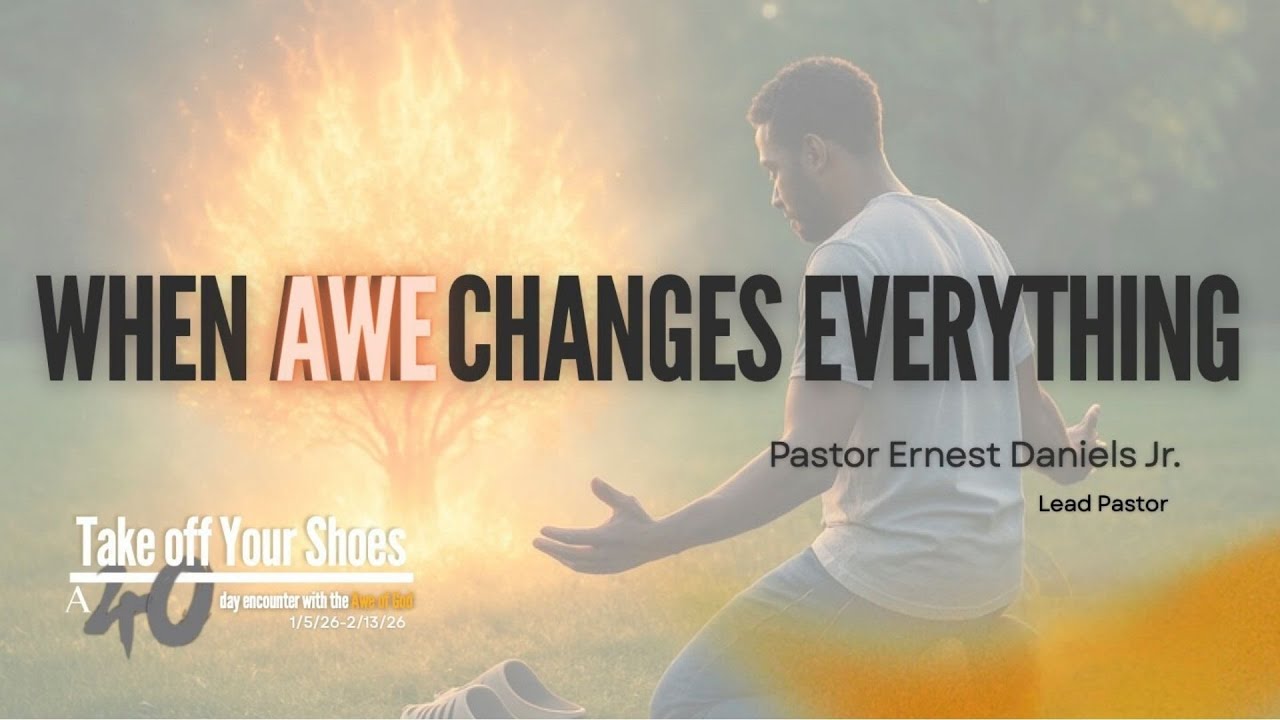 When Awe Changes Everything | Pastor Ernest Daniels Jr. | Christ Community Church