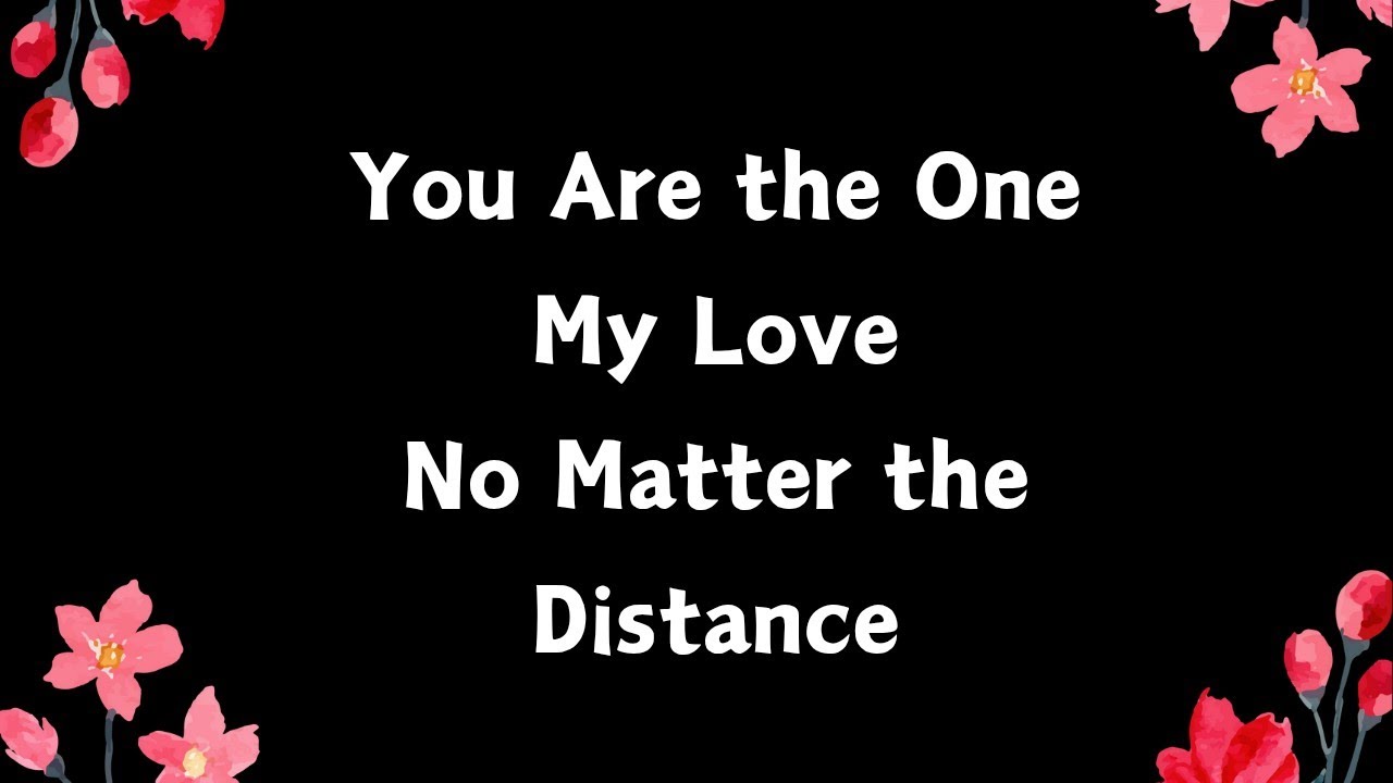 For You My Love 💗💗 My Love for You Knows No Distance  (Sending You My Love From A Distance)