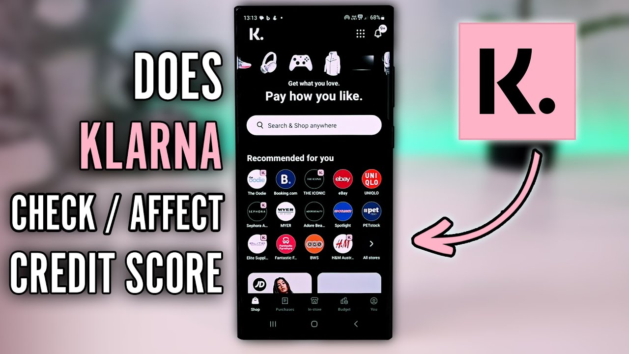 Klarna and Your Credit Score - Does Using Klarna Affect Your Score?