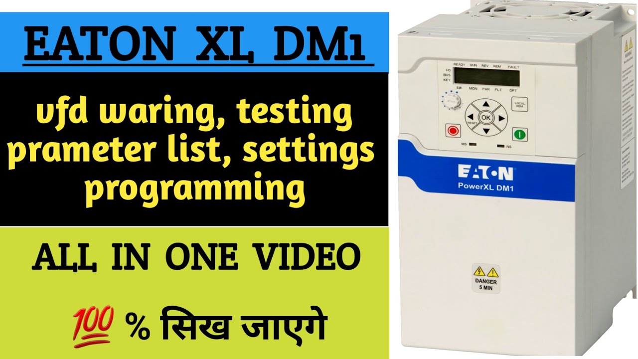 Ultimate guide to Eaton VFD Power XL DM1 settings & programming!