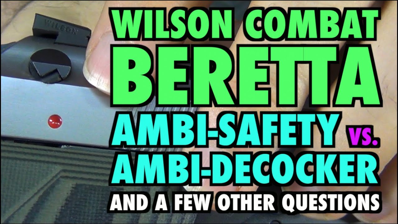 Wilson Combat Beretta (Ambi-Safety против Ambi-Decocker и другие вопросы)