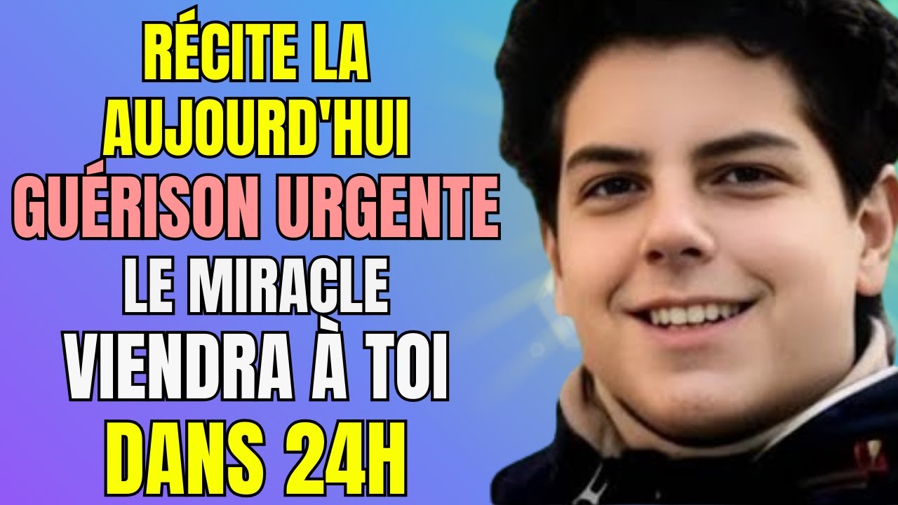 GUÉRISON URGENTE : Fais Cette Prière à Saint CARLO ACUTIS AUJOURD’HUI et le MIRACLE Viendra à TOI !