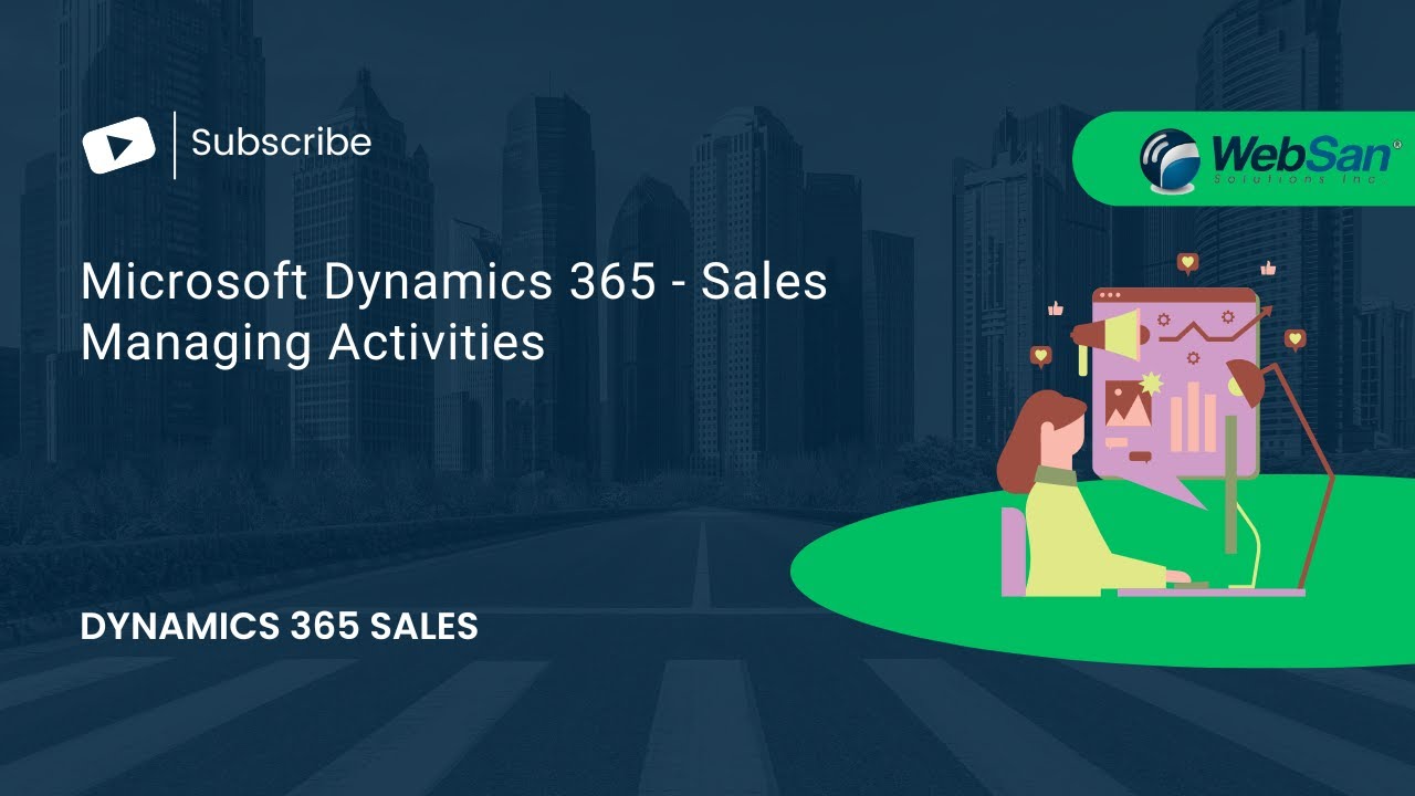 Microsoft Dynamics 365 -  Sales Managing Activities