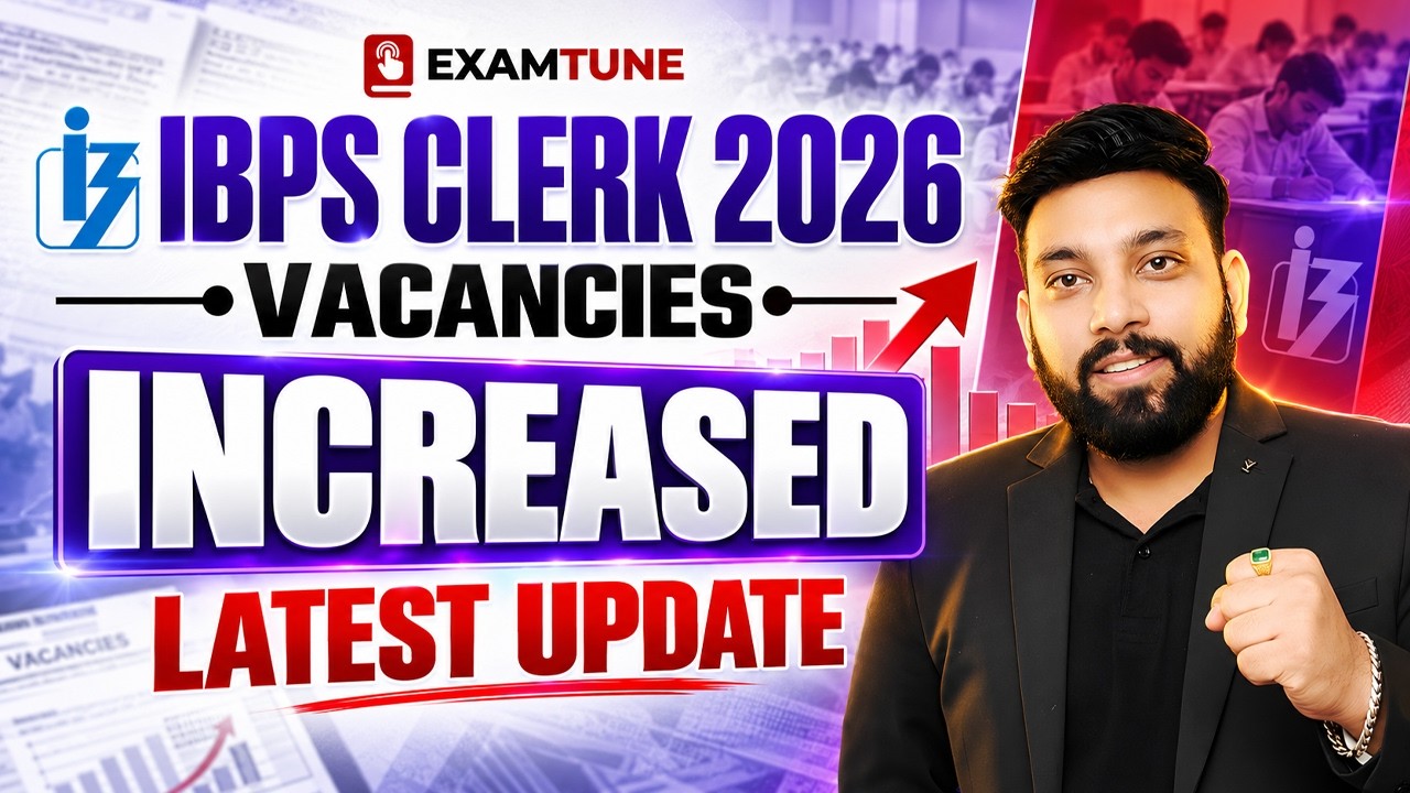 IBPS Clerk 2026 Vacancies Increased | Latest Update | Complete Vacancy Analysis | By Arun Sir