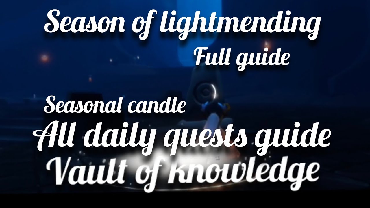 Season of lightmending✨ All daily quests| Vault of knowledge| Seasonal candle|full guide|@skycotl123