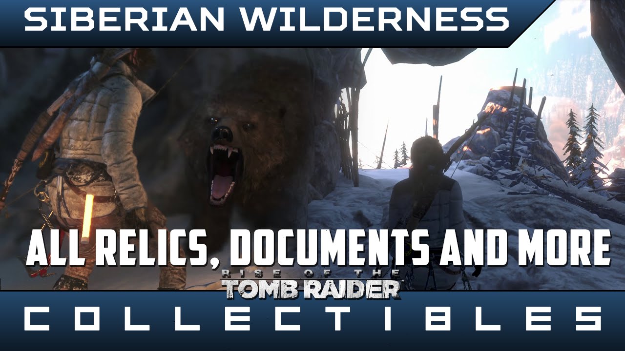 Rise of the Tomb Raider - All Siberian Wilderness Collectibles - Location Guide
