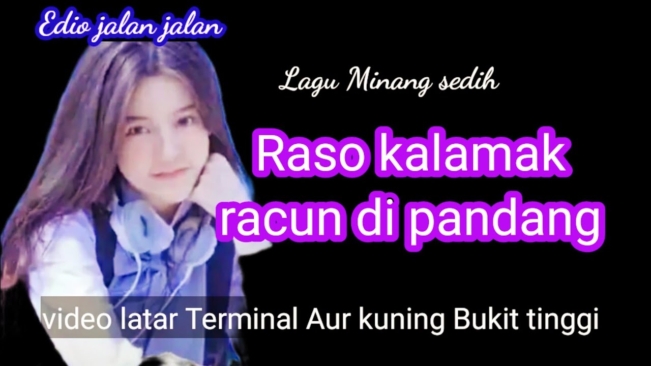Lagu Minang sedih // Terminal Aur kuning Bukit tinggi Sumbar