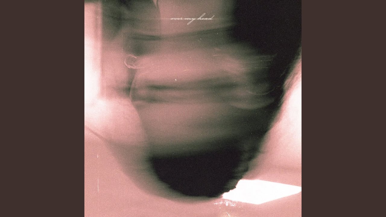 Over My Head (Sped Up)