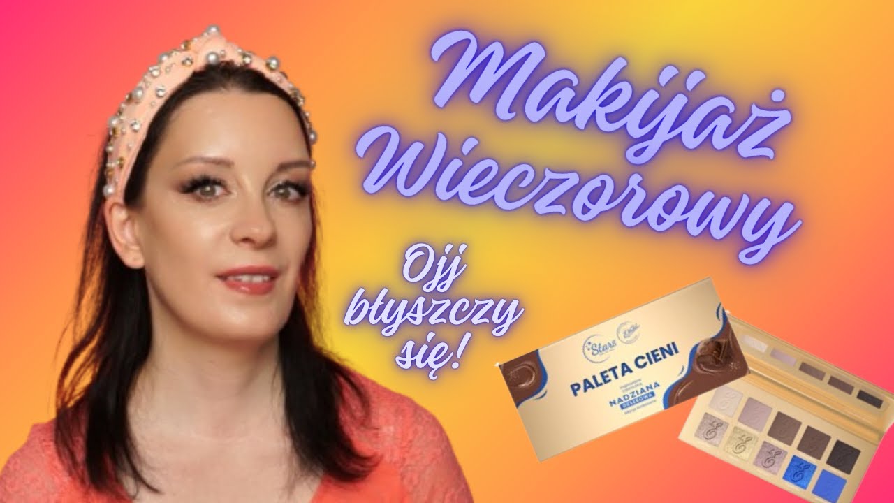 Szybki makijaż Wieczorowy / ⭐ Stars from the stars 💫 paleta Wedel Nadziana 🍫