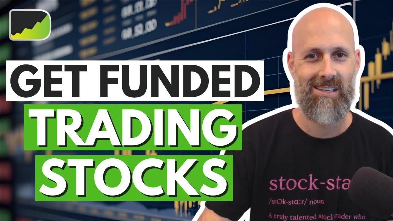 How to Get Funded to Trade Stocks – Advice From a Prop Firm Founder
