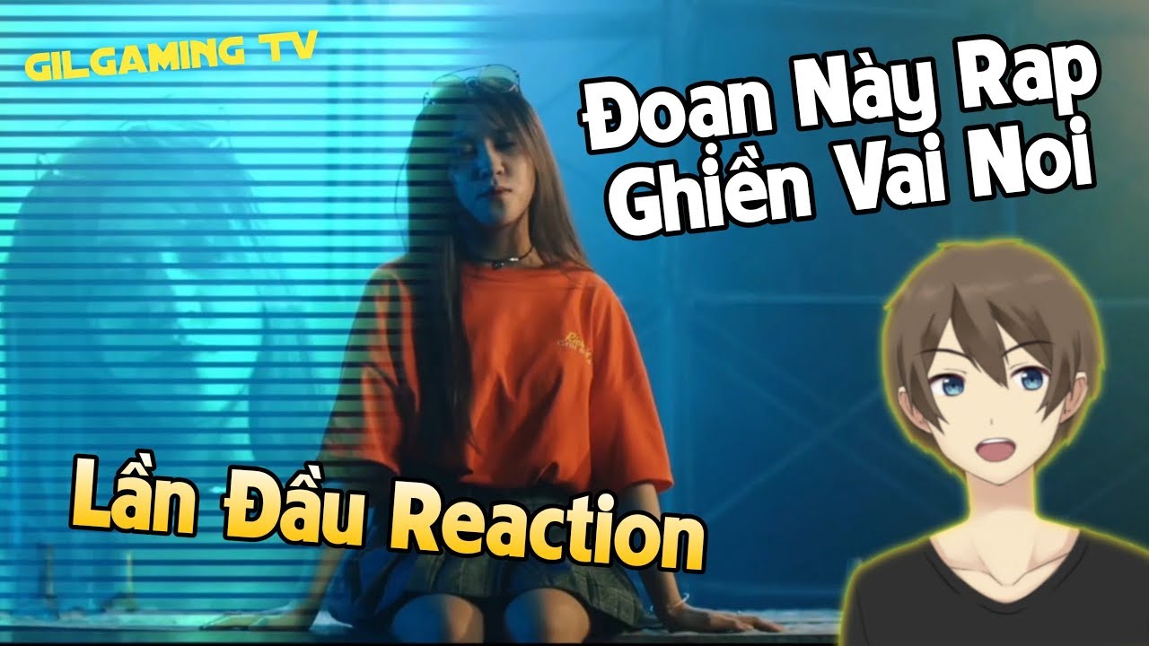 Cảm Xúc Khi Gil Lần Đầu Reaction MV Rap Battle Của Các Streamer Hàng Đầu Free Fire