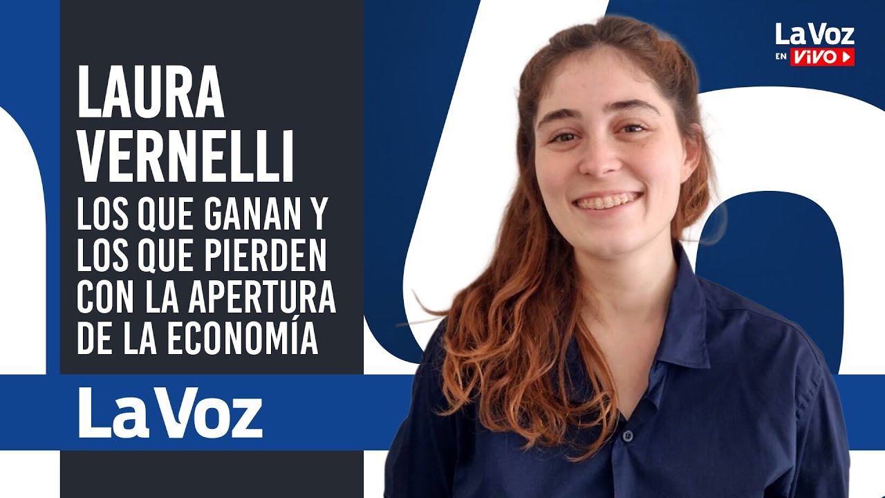 LAURA VERNELLI: La ECONOMÍA TENÍA QUE ABRIRSE, eso tenía que pasar