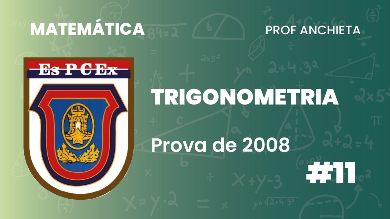 EsPCEx 2008 // #11 // MATRIZ E TRIGONOMETRIA