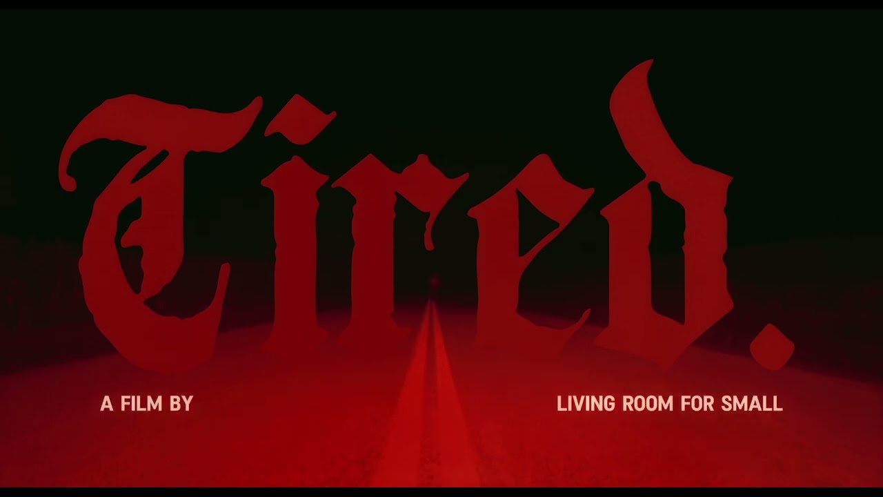 Living Room for Small - tired. (Official Music Video)