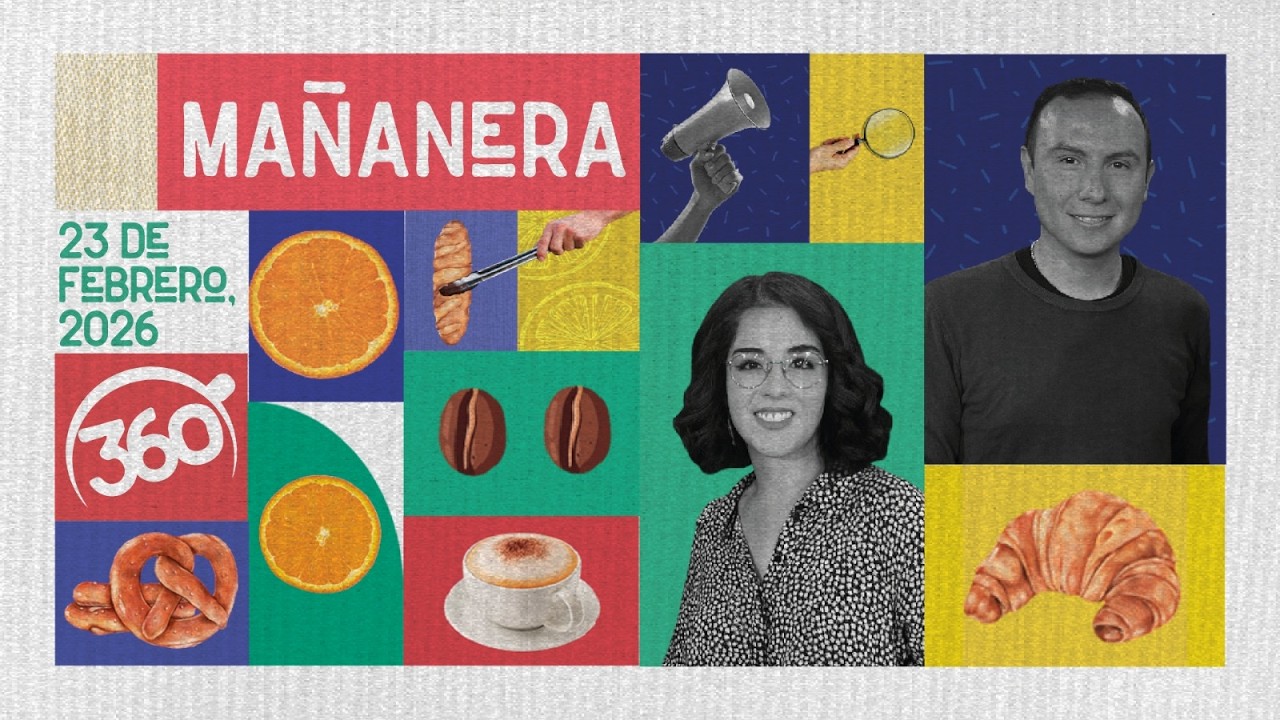 Mañanera 360 | Lunes 23 Febrero 2026