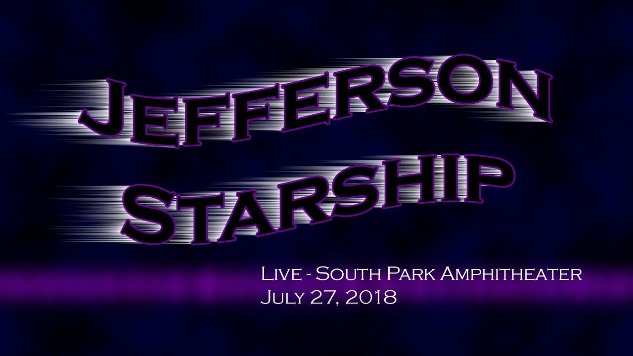 Jefferson Starship - South Park Amphitheater - July 27, 2018