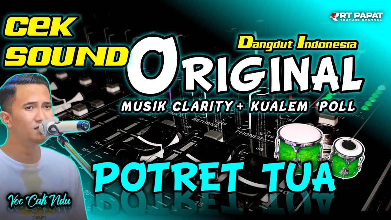 CEK SOUND Dangdut ORIGINAL • POTRET TUA ~ CAK NDU • Musik Clarity VOKAL Aluss Bass GLerr🎶
