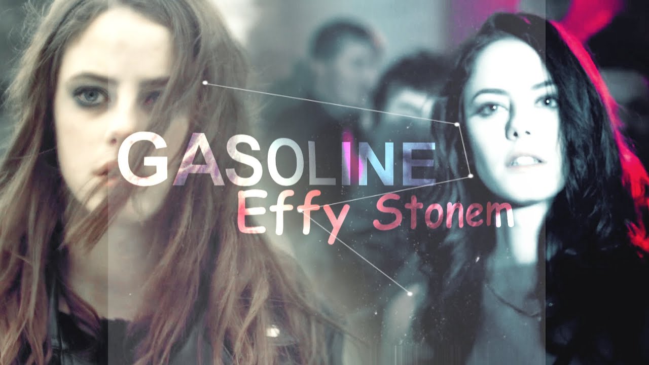 Effy Stonem | Gasoline [HBD JAVIEE!]