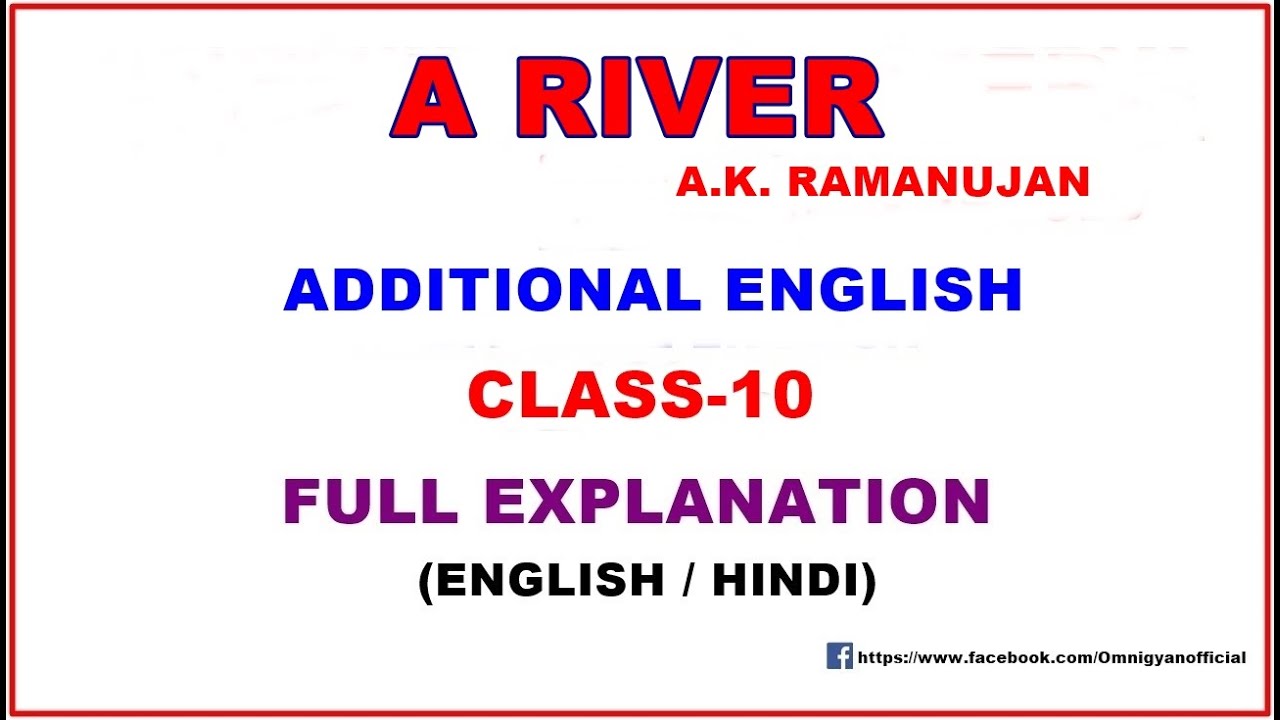 A River || A.K. Ramanujan || Full Explanation || Class-10 || Additional English || MBOSE