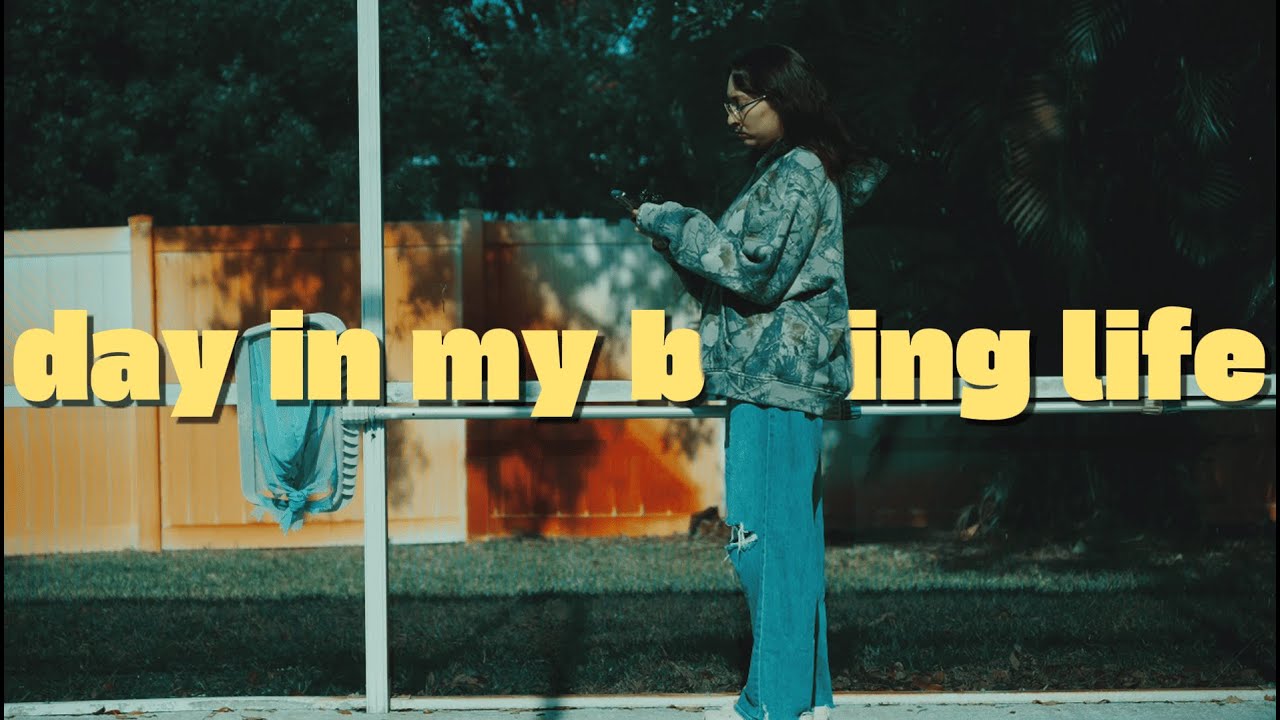 day in my boring life | Cinematically