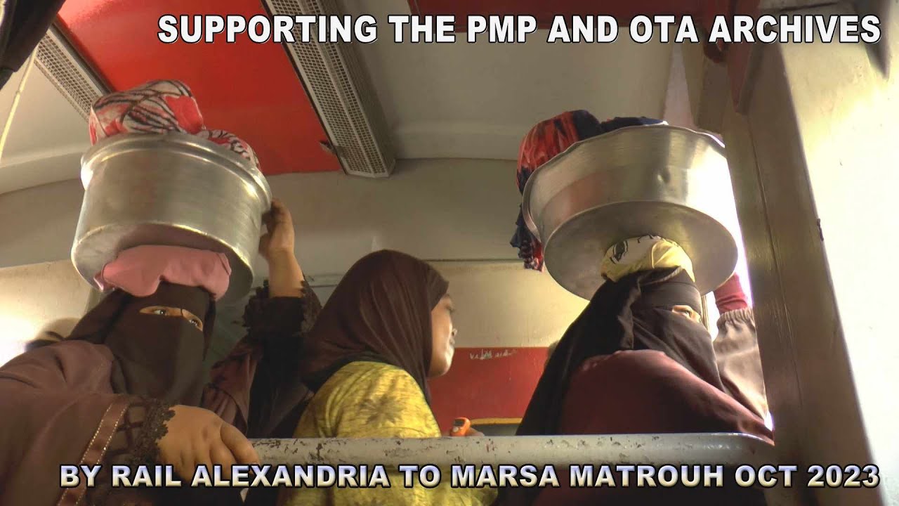 RAILWAY RIDE ALEXANDRIA TO MARSA MATROUH OCT 2023
