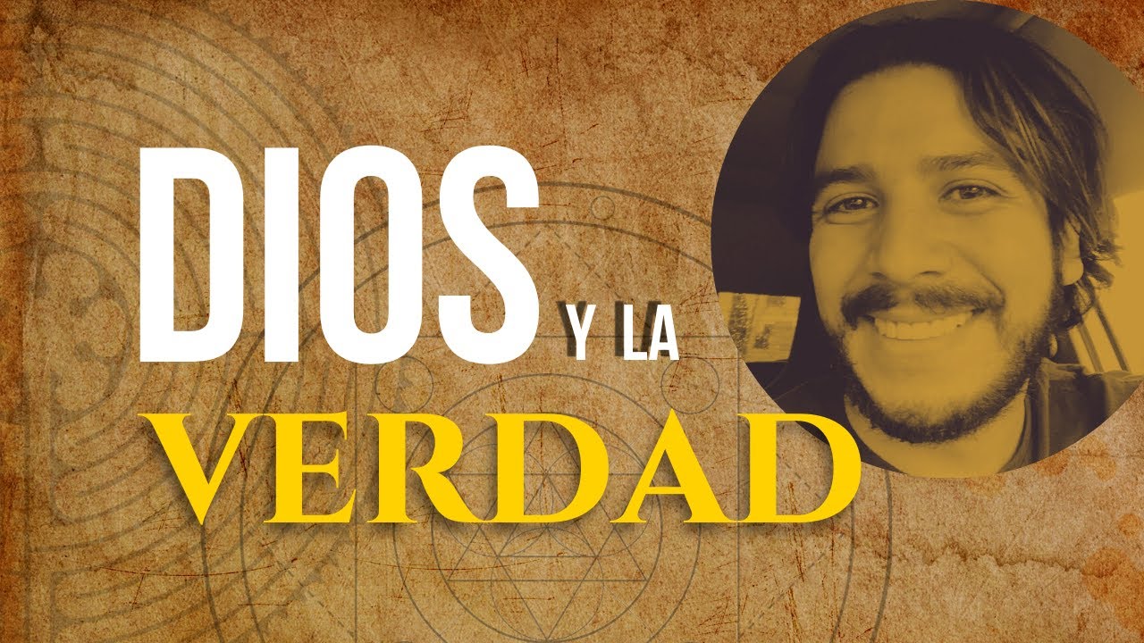 Dios y la Verdad